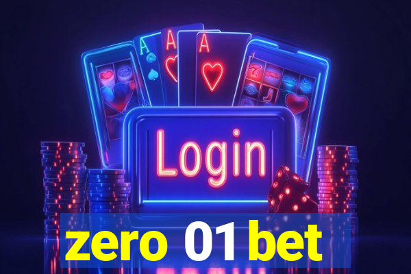 zero 01 bet